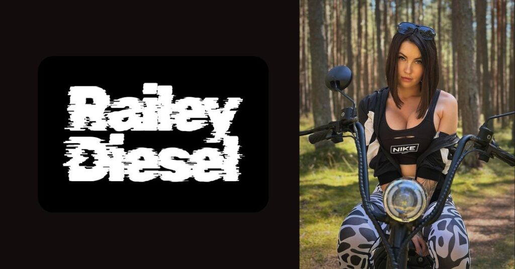 Who is Railey Diesel? 